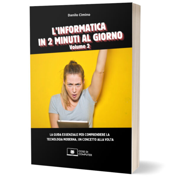 L'Informatica in 2 Minuti al Giorno - Volume 2
