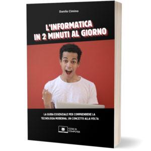 L'Informatica in 2 Minuti al Giorno
