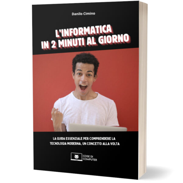 L'Informatica in 2 Minuti al Giorno