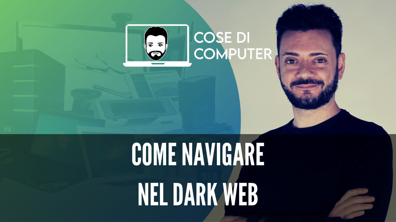 Come navigare nel dark web - Cose di computer
