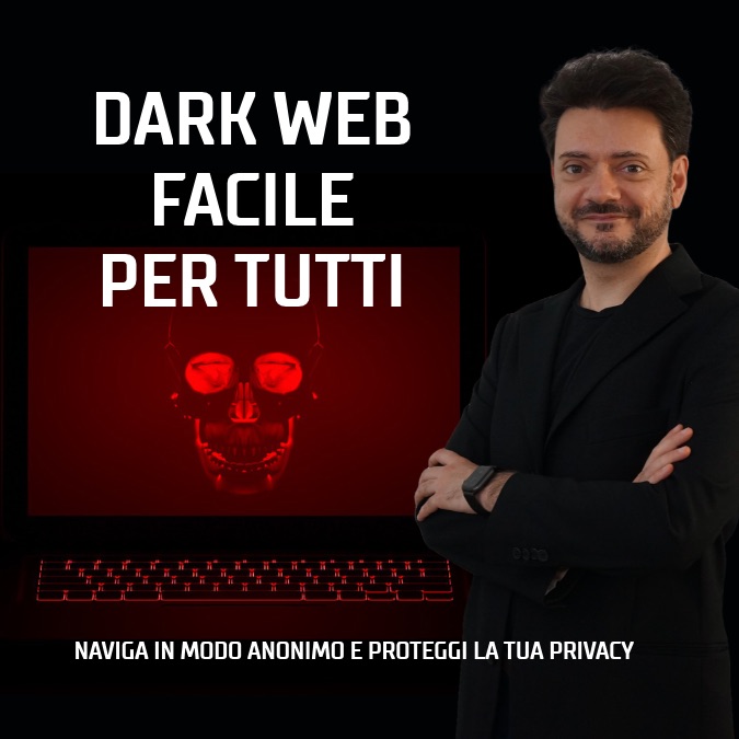 Videocorso Dark Web Facile Per Tutti