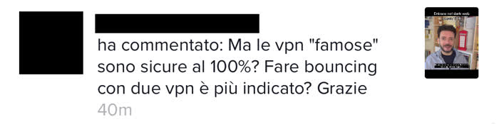 Commento in cui mi si chiede se ha senso usare due VPN contemporaneamente