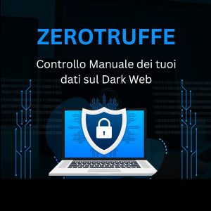 ZeroTruffe – Report Personalizzato dei Tuoi Dati nel Dark Web