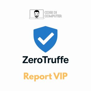 ZeroTruffe Report VIP  – Controllo personalizzato dei tuoi dati nel dark web